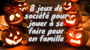 Halloween : Huit jeux de société pour jouer à se faire peur en famille !