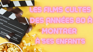 Les films cultes des années 80 à montrer à ses enfants