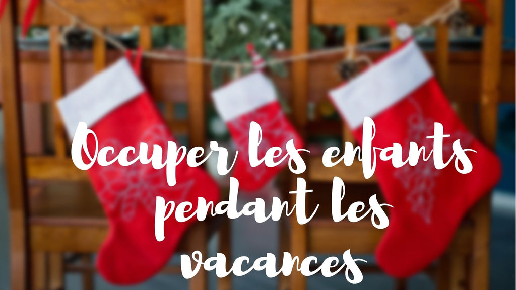 Que faire avec les enfants pendant les vacances de Noël ?